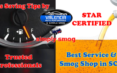 Gas Saving Tips – Valencia Auto Performance & Simply Smog