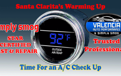 OMG, It’s getting Hot in SCV | Get Your Auto A/C Checked