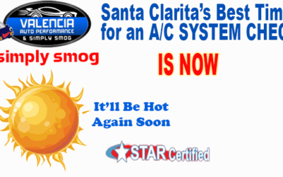 Santa Clarita’s Best Time for an A/C SYSTEM CHECK