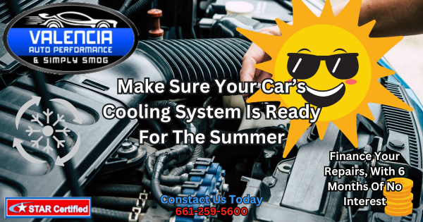 Keep Your Car Cool This August SCV- Valencia Auto Performance