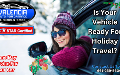 Safe Travels This Holiday Season – Valencia Auto Performance SCV