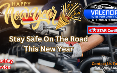 Stay Safe This New Years SCV – Valencia Auto Performance