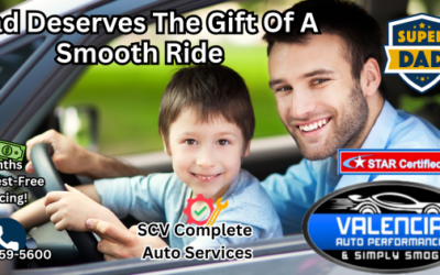 Dad Deserves A Smooth Ride This June! – Valencia Auto Performance SCV
