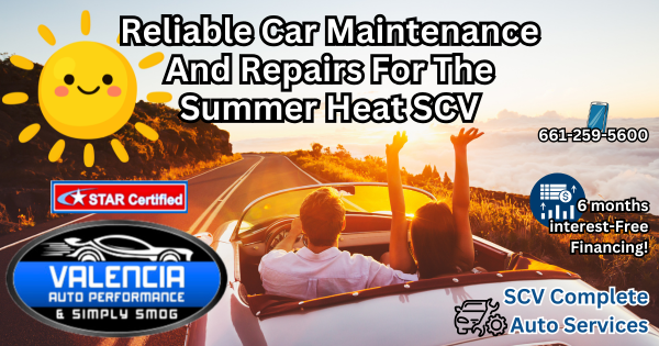 Summer Road Trip Service SCV – Valencia Auto Performance And Simply Smog