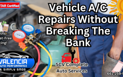 A/C Auto Repairs You Can Afford This Summer – Valencia Auto Performance SCV