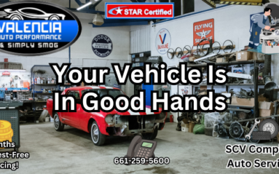Your Vehicle Is In Good Hands! – Valencia Auto Performance SCV